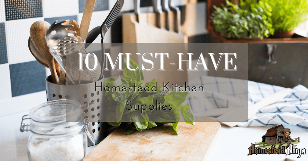 Homesteading Kitchen Supplies